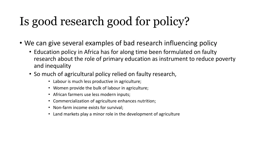 is good research good for policy