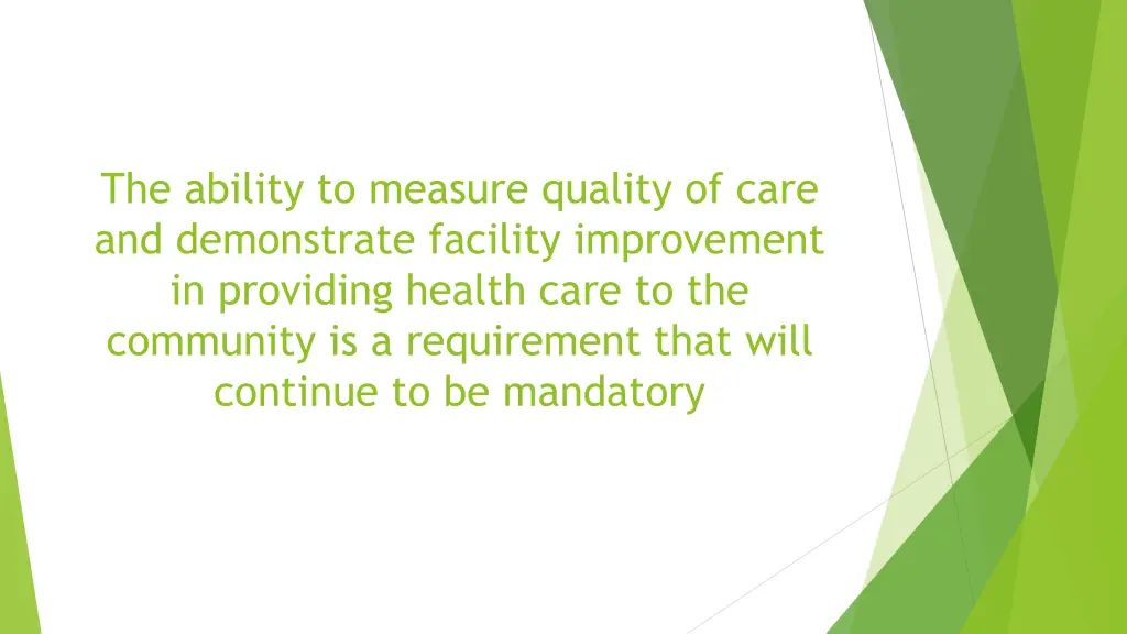 the ability to measure quality of care