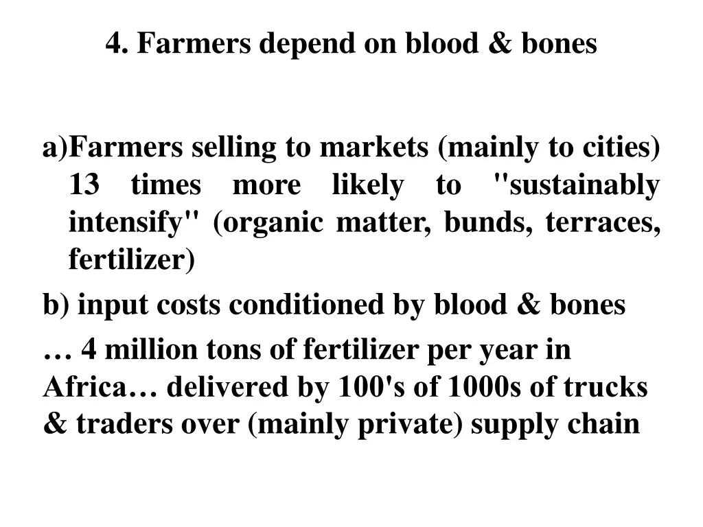 4 farmers depend on blood bones