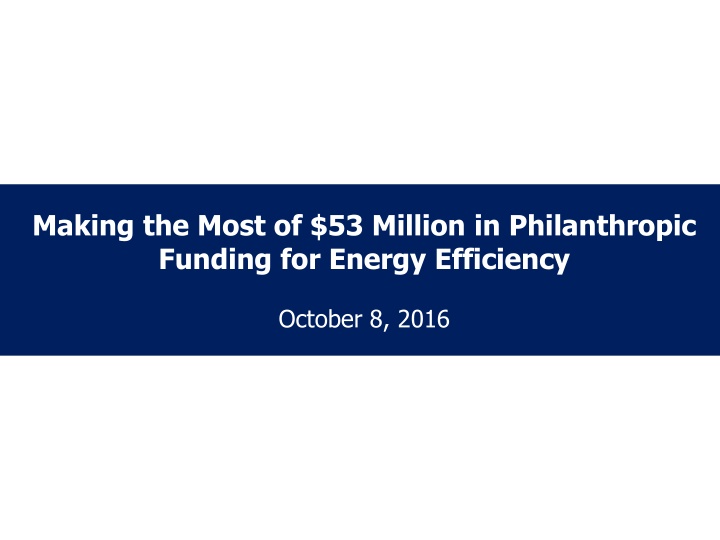 making the most of 53 million in philanthropic