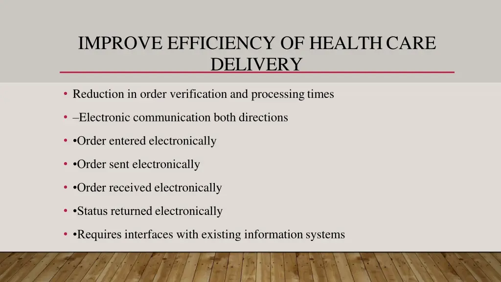 improve efficiency of healthcare delivery