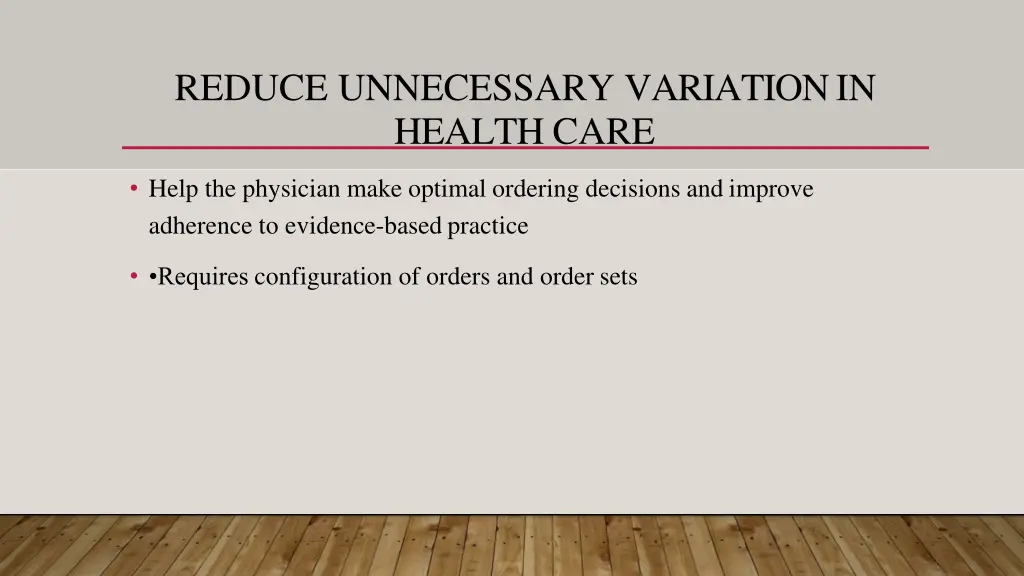 reduce unnecessary variationin health care