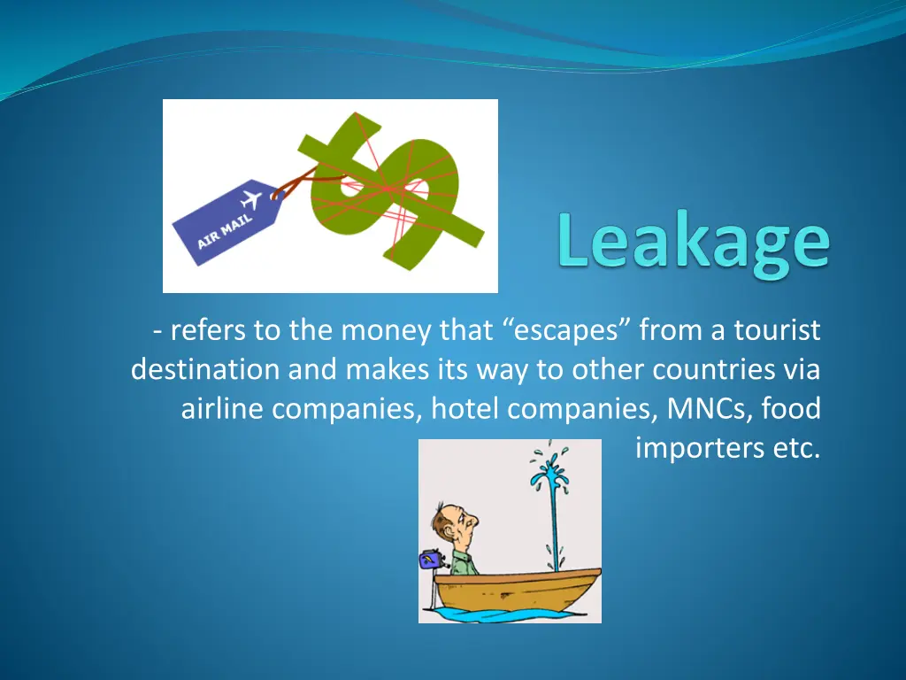 refers to the money that escapes from a tourist