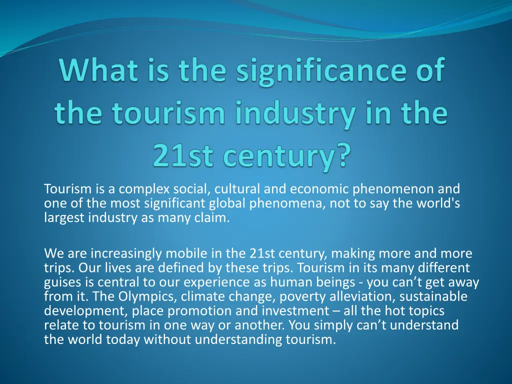 tourism is a complex social cultural and economic