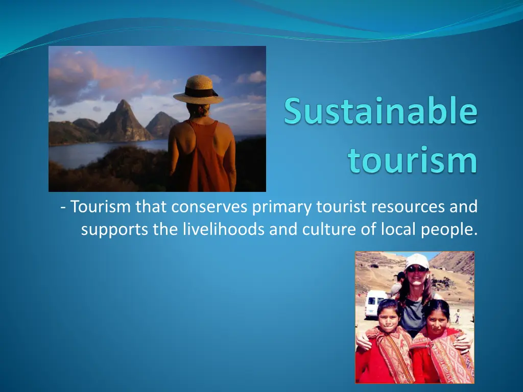 tourism that conserves primary tourist resources