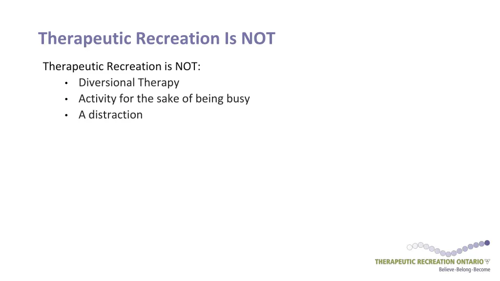 therapeutic recreation is not