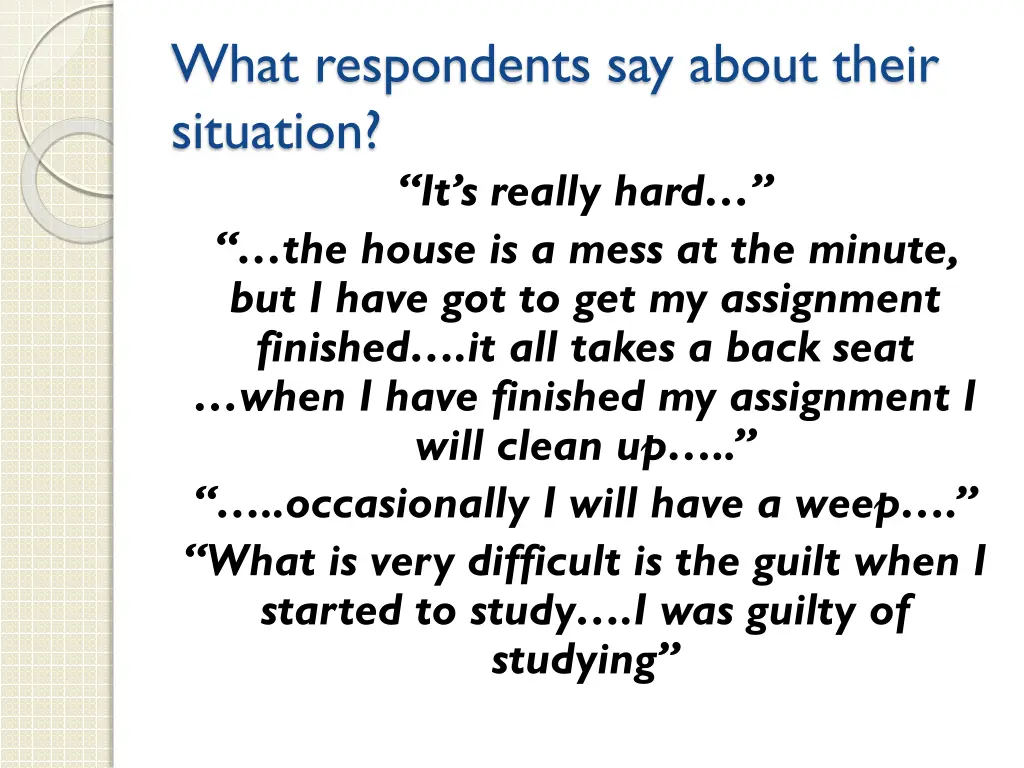 what respondents say about their situation