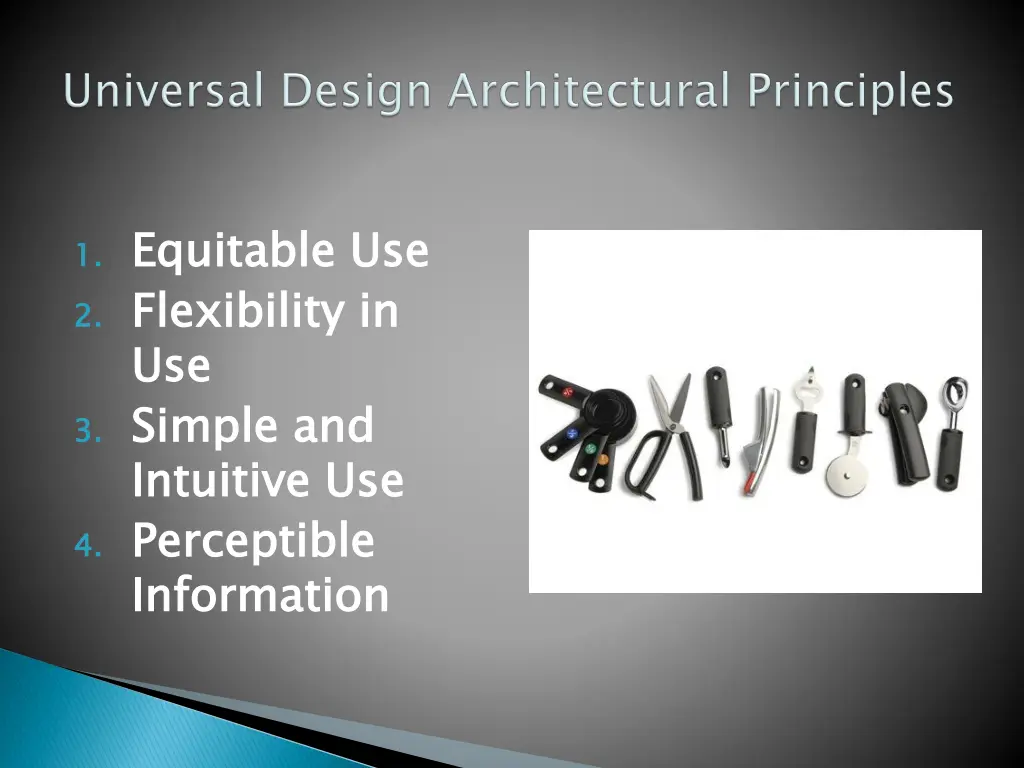 1 equitable use 2 flexibility in use 3 simple