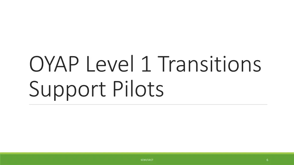 oyap level 1 transitions support pilots