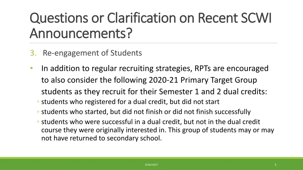 questions or clarification on recent scwi 1