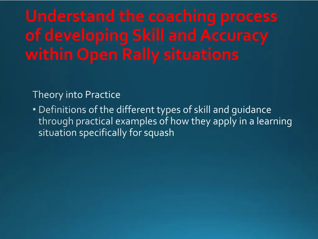 understand the coaching process of developing