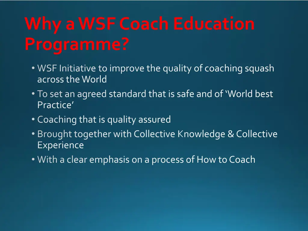 why a wsf coach education programme