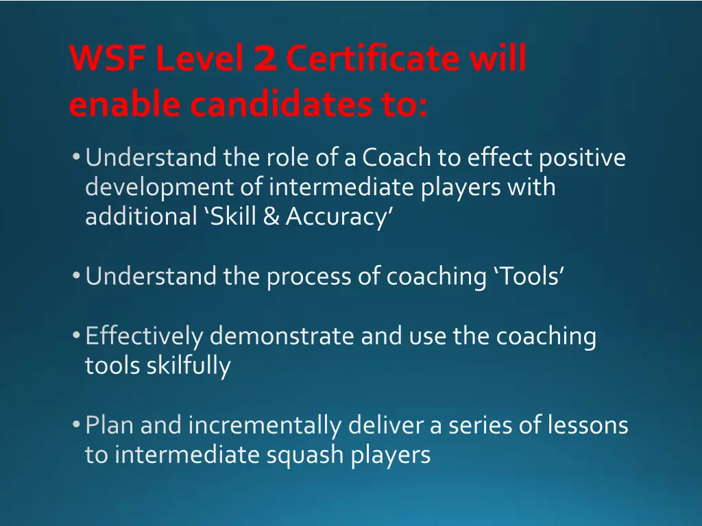 wsf level 2 certificate will enable candidates to