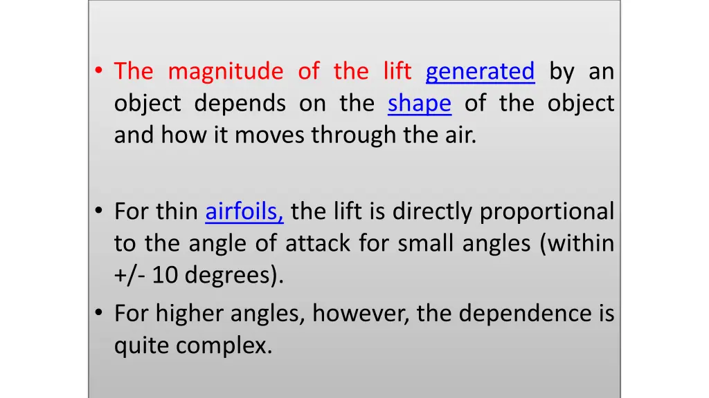 the magnitude of the lift generated by an object