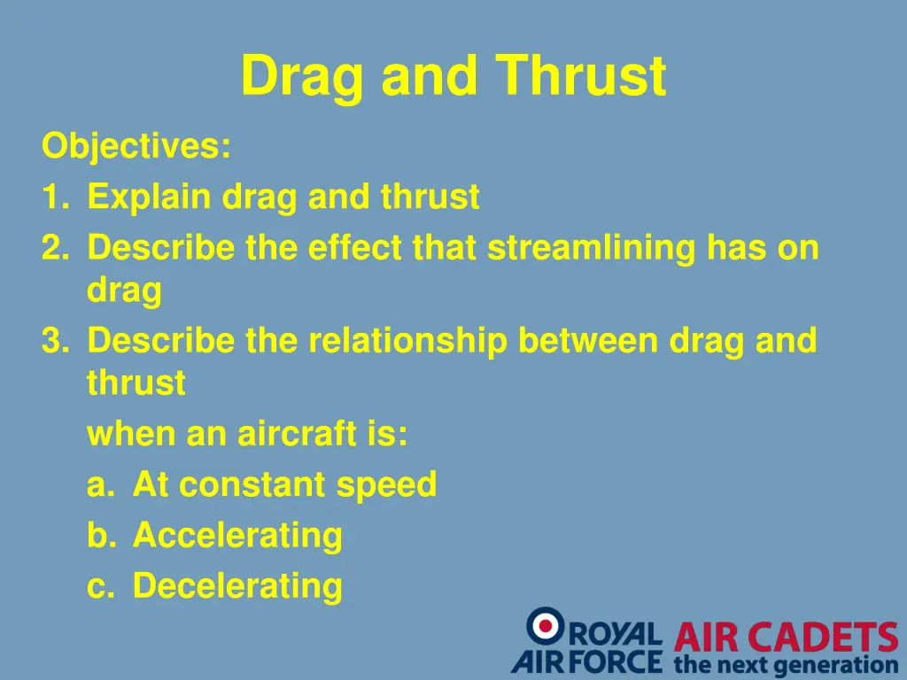 drag and thrust