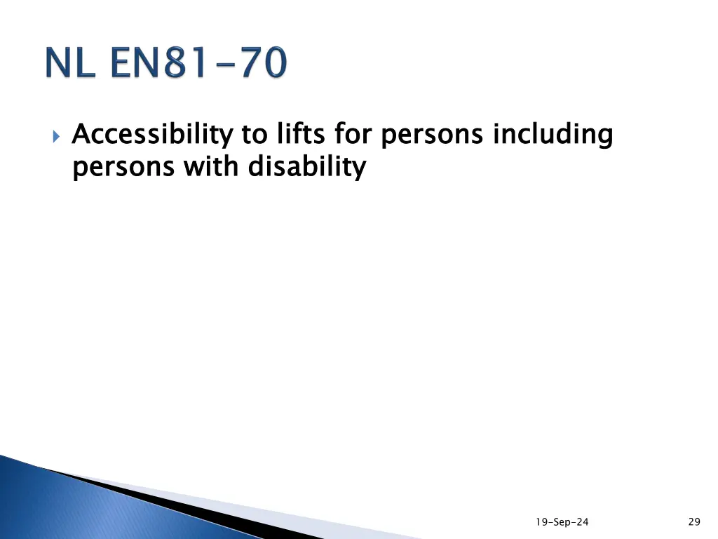 accessibility to lifts for persons including