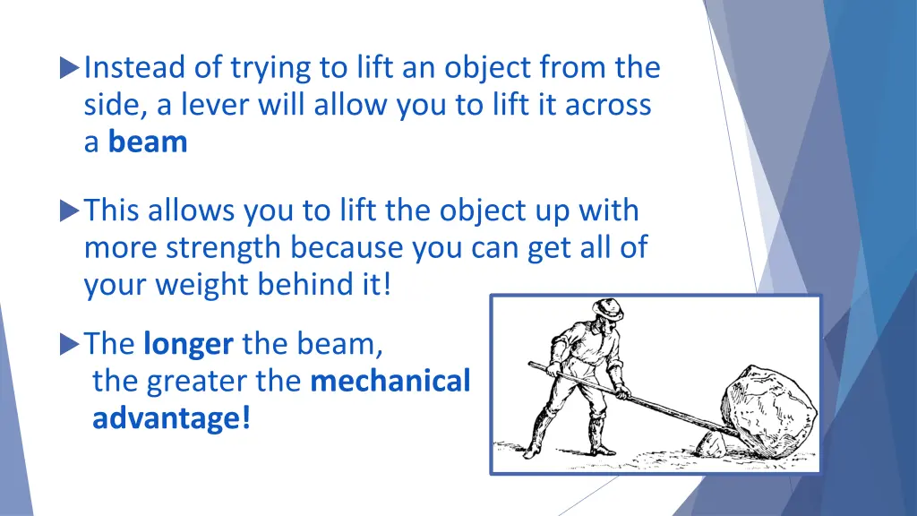 instead of trying to lift an object from the side