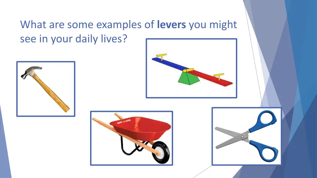 what are some examples of levers you might 1