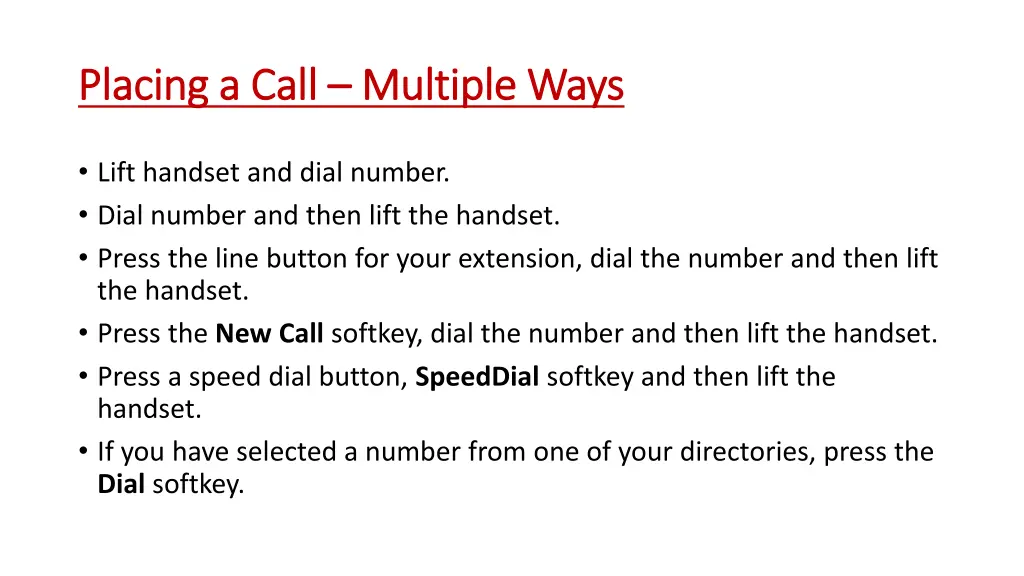 placing a call placing a call multiple ways