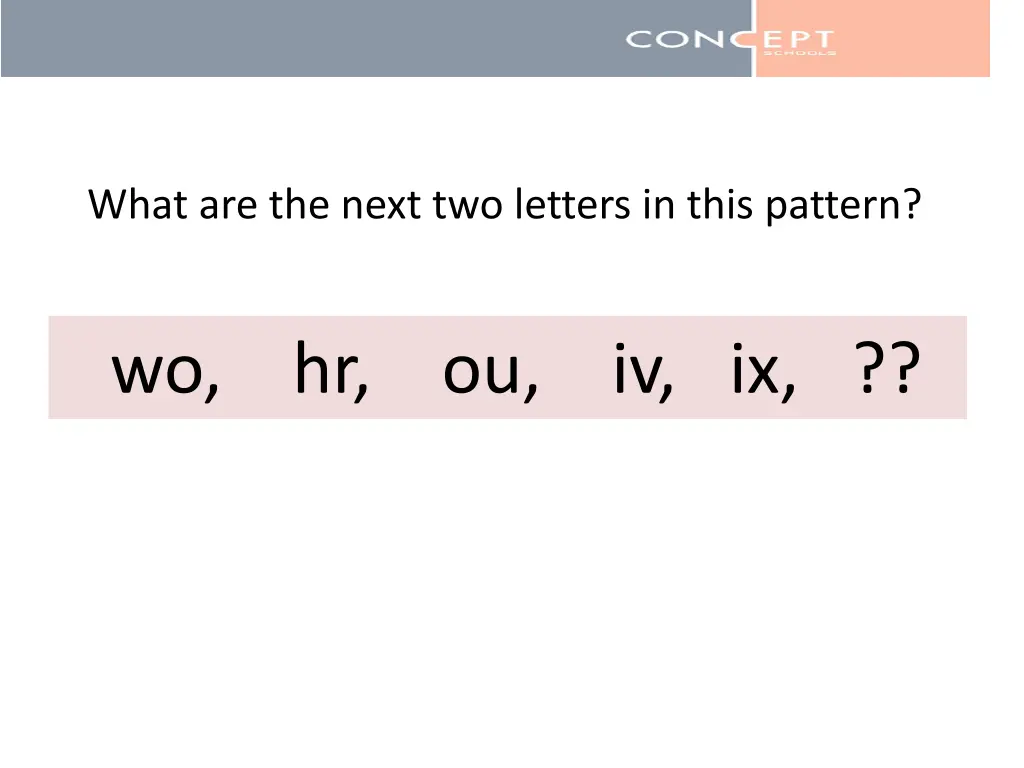 what are the next two letters in this pattern