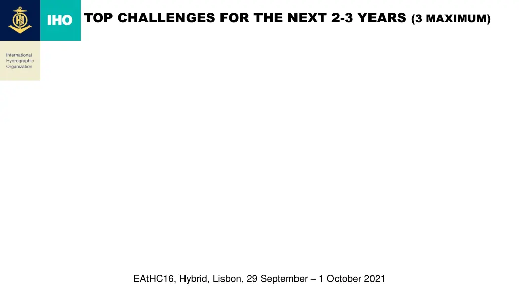 top challenges for the next 2 3 years 3 maximum