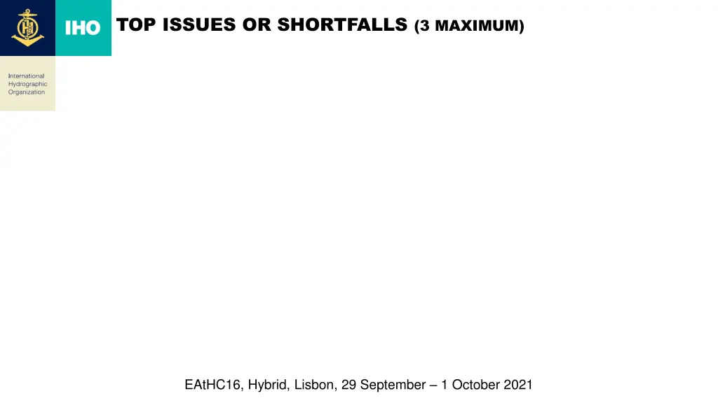 top issues or shortfalls 3 maximum