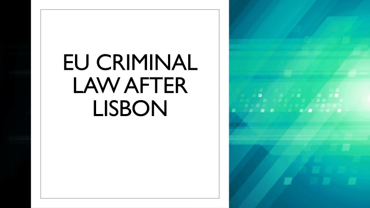 eu criminal law after lisbon