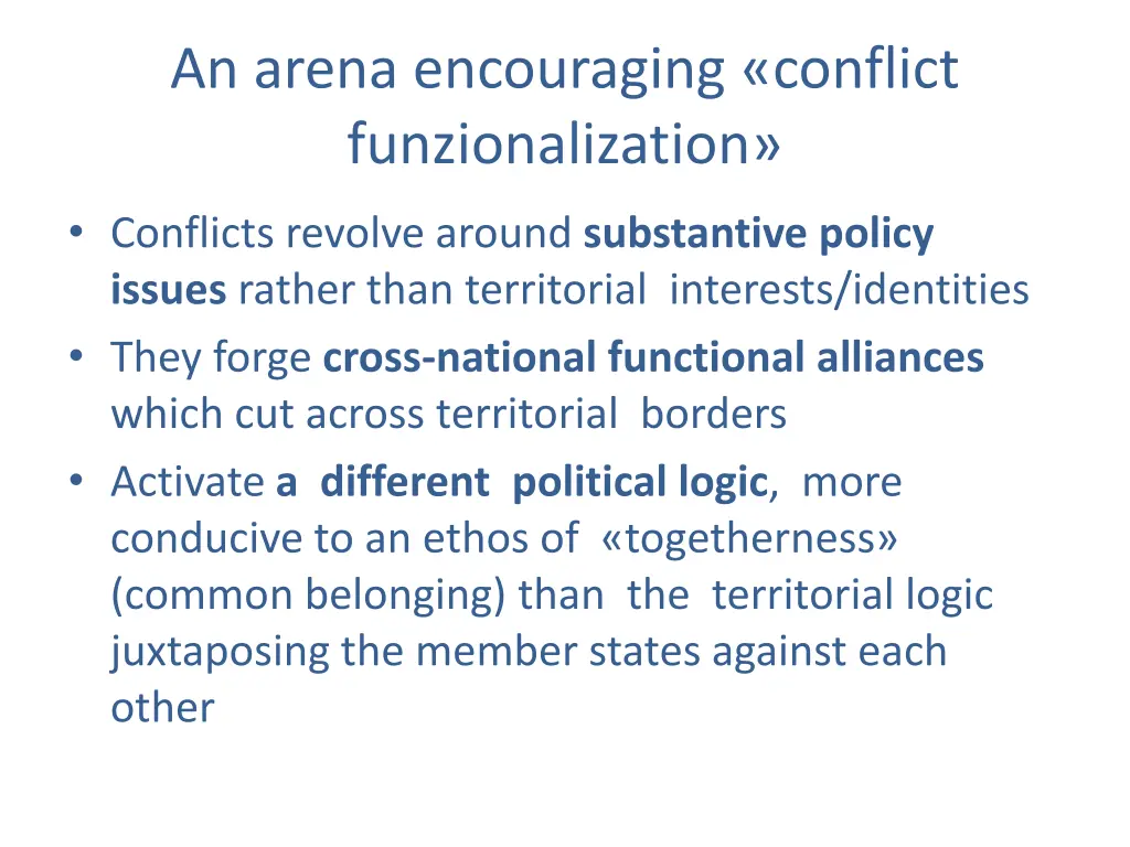 an arena encouraging conflict funzionalization