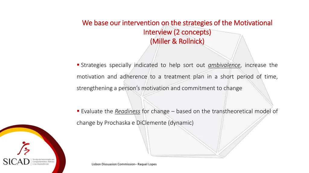 we base our intervention on the strategies