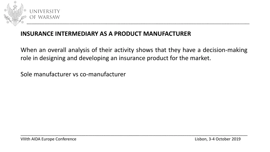 insurance intermediary as a product manufacturer