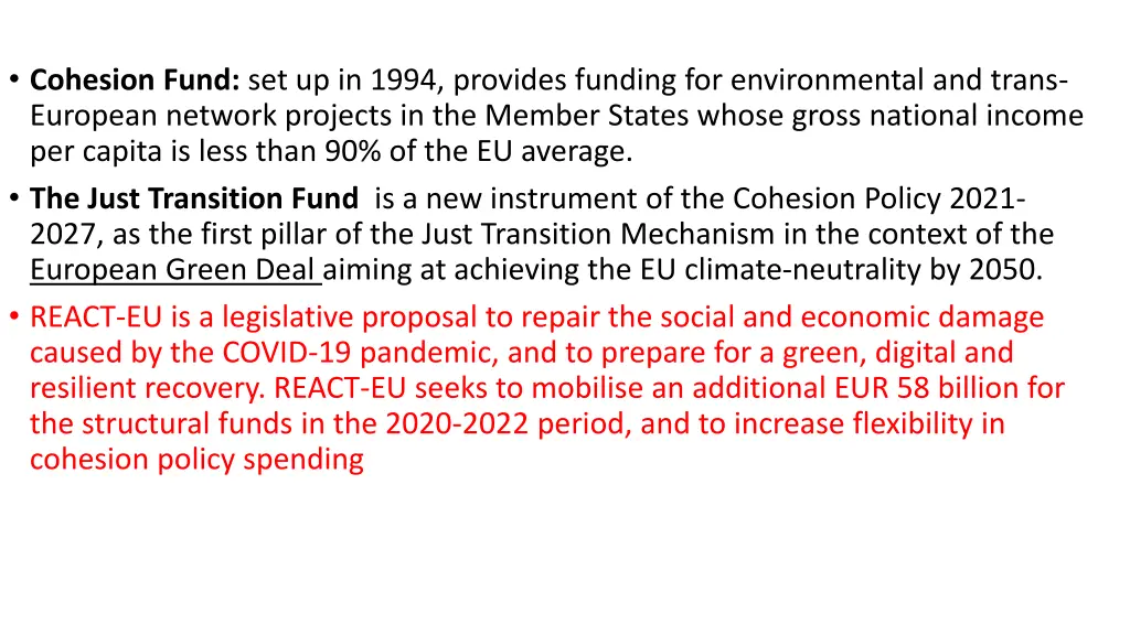 cohesion fund set up in 1994 provides funding