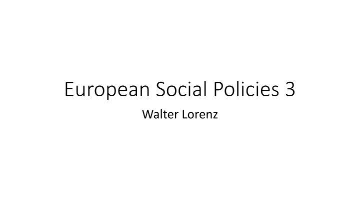 european social policies 3 walter lorenz