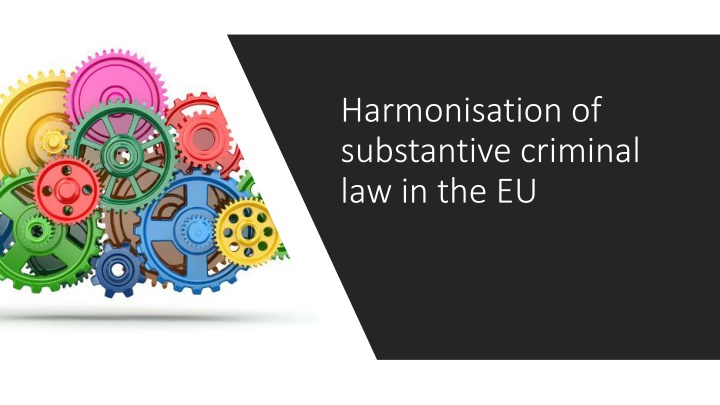 harmonisation of substantive criminal