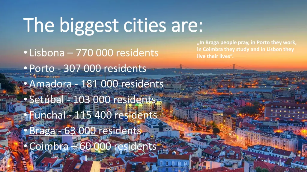 the biggest the biggest cities