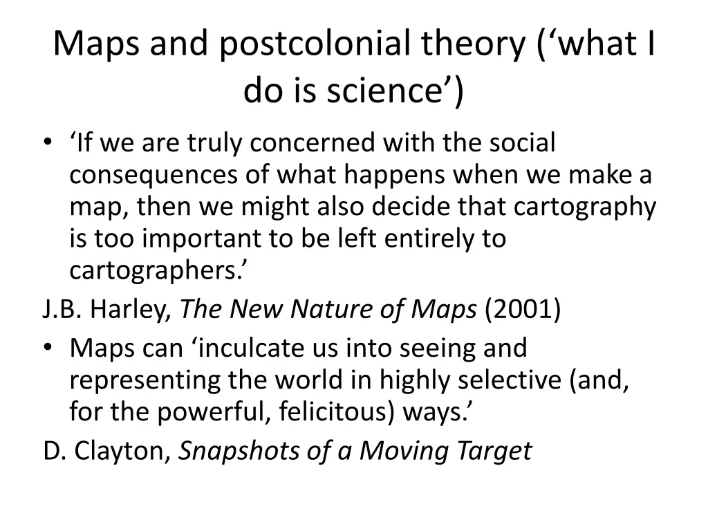 maps and postcolonial theory what i do is science