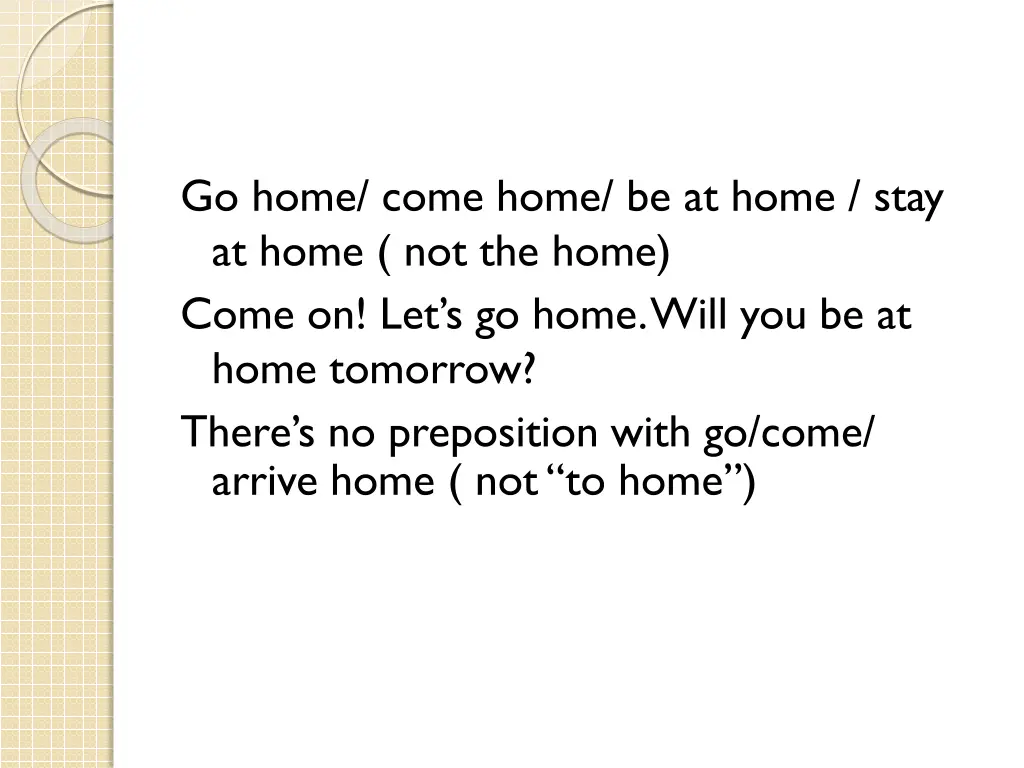 go home come home be at home stay at home