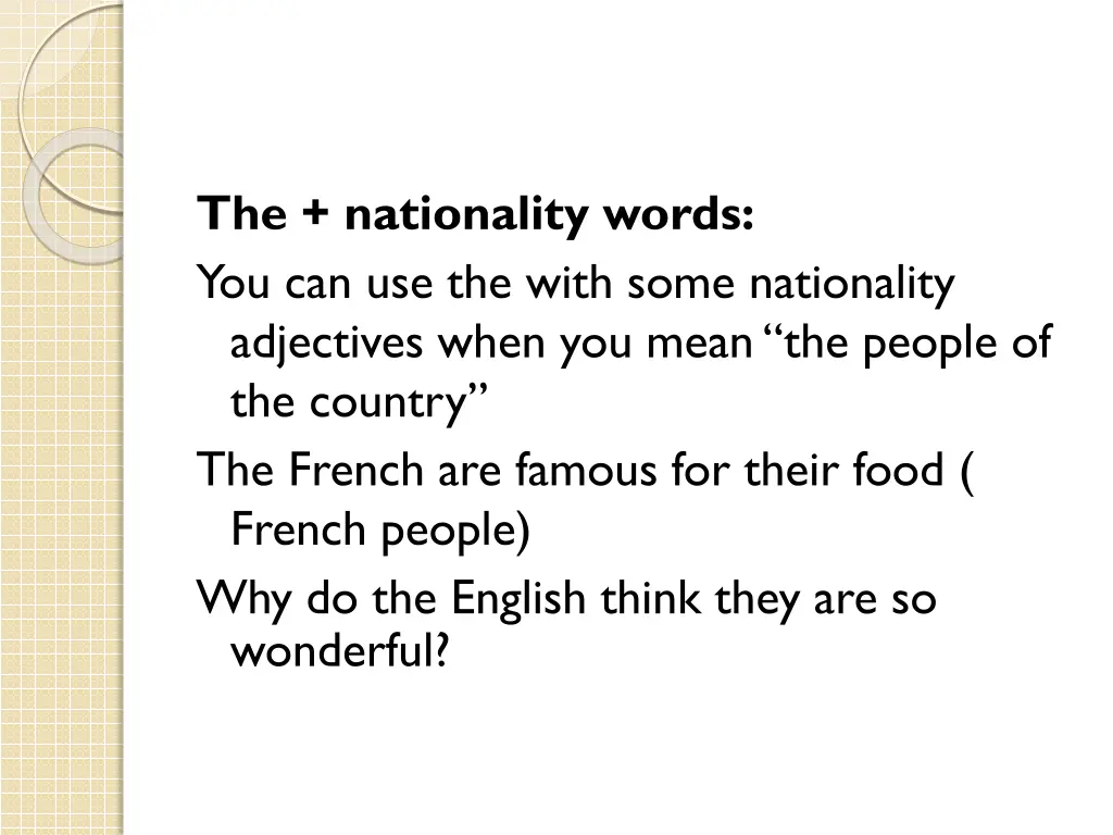 the nationality words you can use the with some