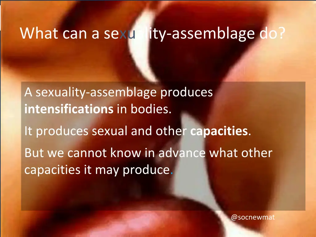 what can a sexuality assemblage do