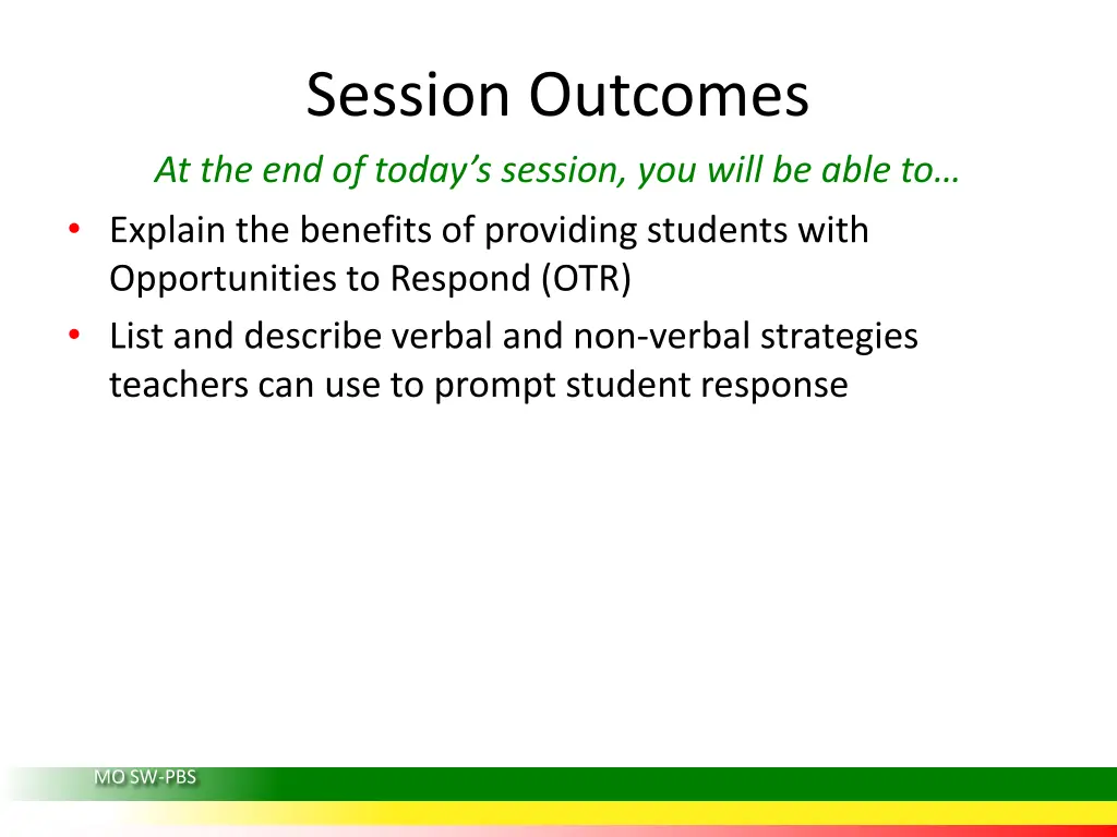 session outcomes at the end of today s session