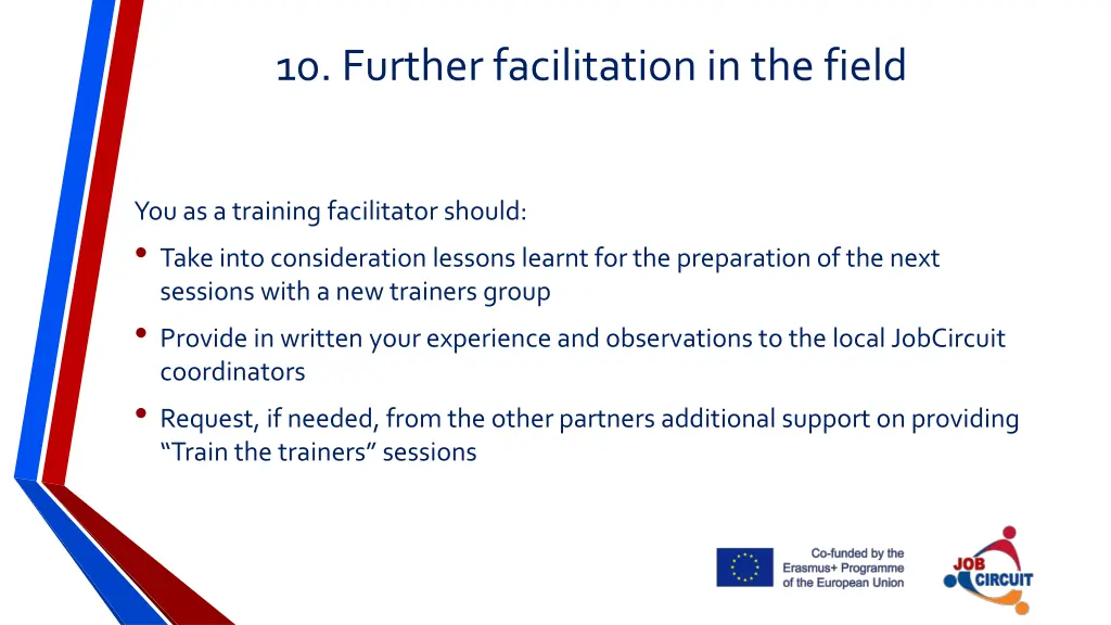 10 further facilitation in the field