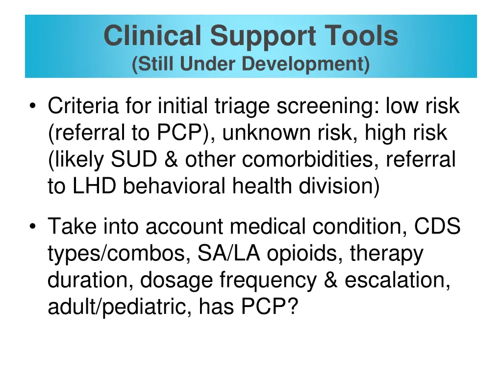 clinical support tools still under development