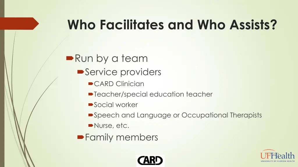 who facilitates and who assists