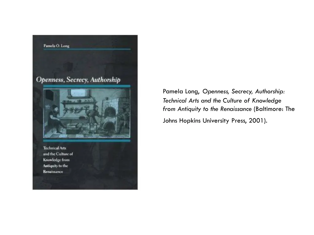 pamela long openness secrecy authorship technical