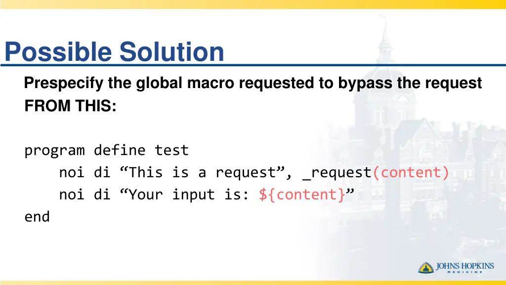 possible solution prespecify the global macro 1