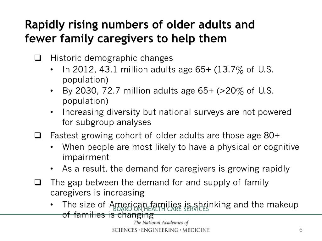 rapidly rising numbers of older adults and fewer