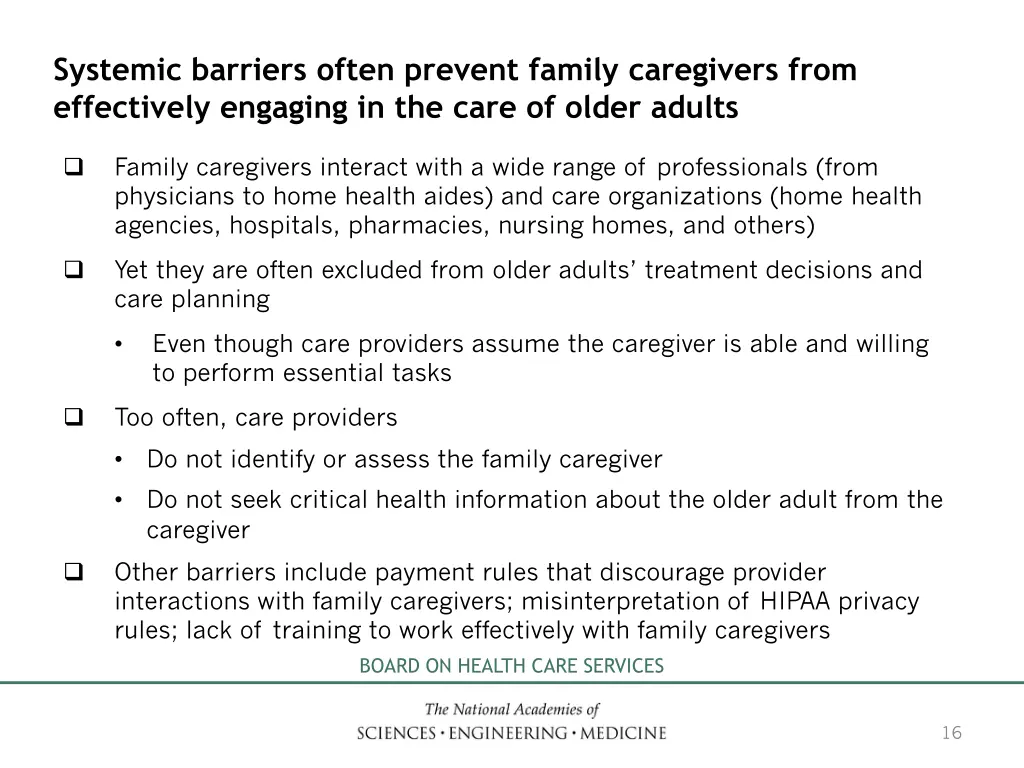 systemic barriers often prevent family caregivers