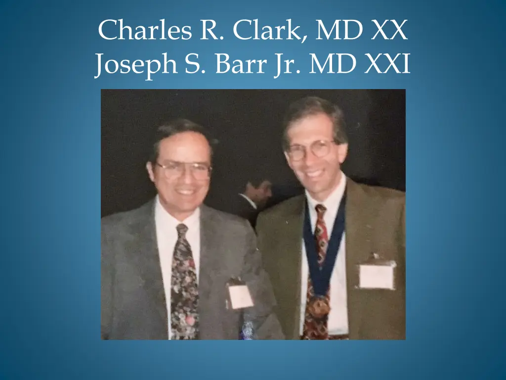 charles r clark md xx joseph s barr jr md xxi