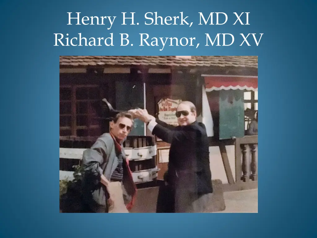 henry h sherk md xi richard b raynor md xv