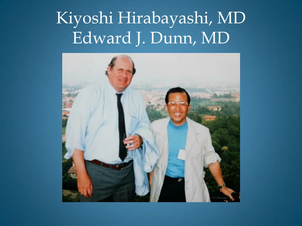 kiyoshi hirabayashi md edward j dunn md