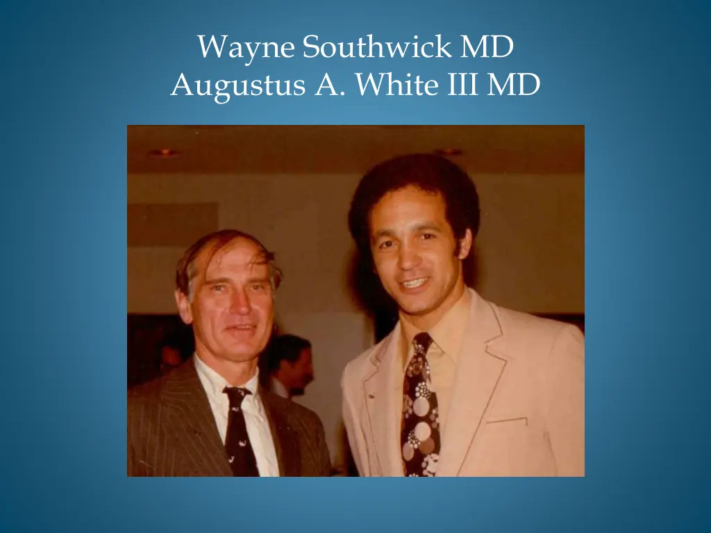 wayne southwick md augustus a white iii md